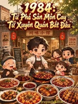 Ảnh bìa 1984: Từ Phá Sản Món Cay Tứ Xuyên Quán Bắt Đầu